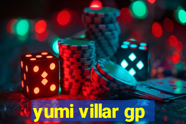 yumi villar gp